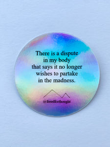 Holographic Poetry Sticker - "There Is A Dispute"